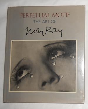 Seller image for Perpetual Motif - The Art of Man Ray for sale by David Bunnett Books