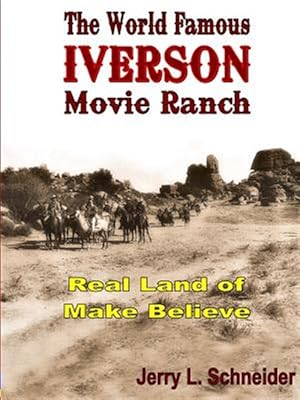 Immagine del venditore per The World Famous Iverson Movie Ranch venduto da GreatBookPrices