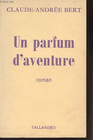 Seller image for Un parfum d'aventure for sale by Le-Livre
