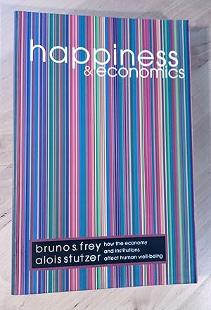 Image du vendeur pour Happiness and Economics. How the Economy and Institutions Affect Well-Being mis en vente par Llibres Bombeta