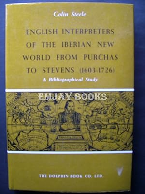 Bild des Verkufers fr English Interpreters of the Iberian New World from Purchas to Stevens (1603-1726) zum Verkauf von EmJay Books