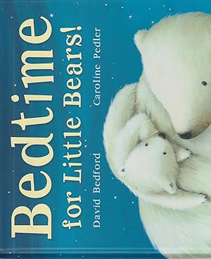 Seller image for Bedtime for Little Bears! for sale by Hedgehog's Whimsey BOOKS etc.