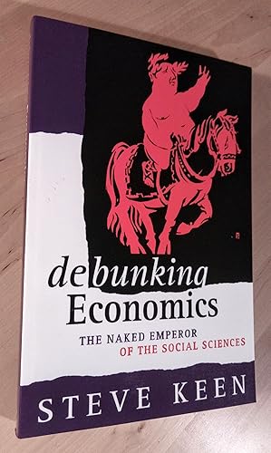 Bild des Verkufers fr Debunking Economics. The Naked Emperor of the Social Sciences zum Verkauf von Llibres Bombeta