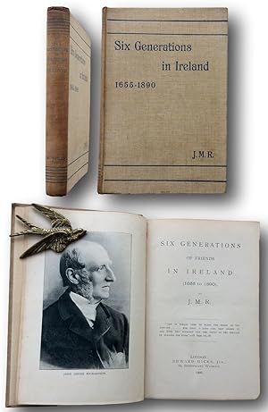 Immagine del venditore per SIX GENERATIONS OF FRIENDS IN IRELAND [1655-1890] venduto da John  L. Capes (Books) Established 1969