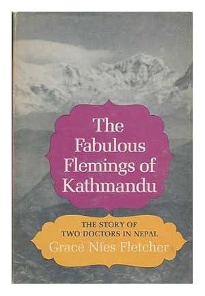 Bild des Verkufers fr The fabulous Flemings of Kathmandu: The story of two doctors in Nepal zum Verkauf von WeBuyBooks