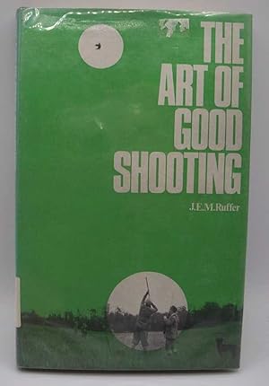 Seller image for The Art of Good Shooting for sale by Easy Chair Books