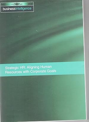 Seller image for STRATEGIC HR: ALIGNING HUMAN RESOURCES WITH CORPORATE GOALS for sale by Claras