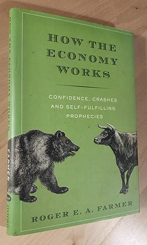 Seller image for How The Economy Works. Confidence, Crashes and Self-Fulfilling Prophecies for sale by Llibres Bombeta