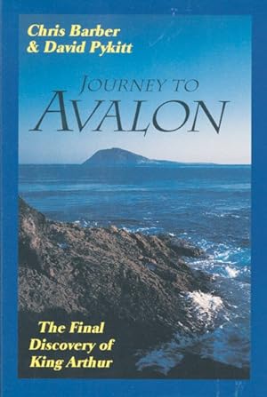 Seller image for Journey to Avalon : The Final Discovery of King Arthur for sale by GreatBookPrices