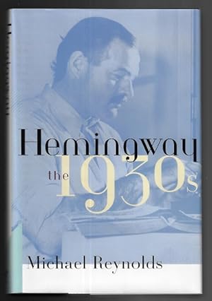 Hemingway: The 1930s (SIGNED FIRST EDITION)