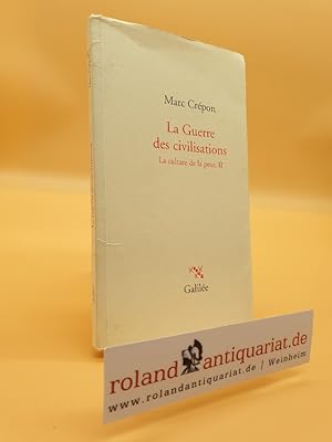 Seller image for La guerre des civilisations : La culture de la peur, II for sale by Roland Antiquariat UG haftungsbeschrnkt