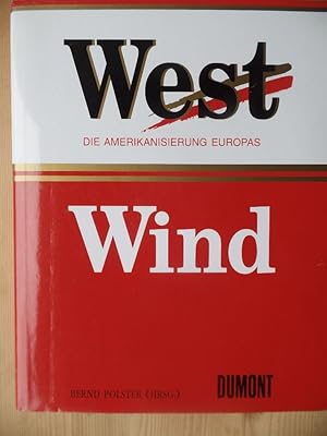 West-Wind : die Amerikanisierung Europas. [Übers. aus dem Engl.: Dieter Kuhaupt]