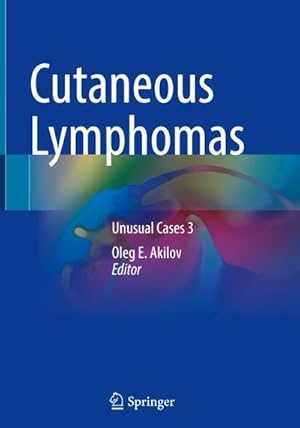 Bild des Verkufers fr Cutaneous Lymphomas : Unusual Cases 3 zum Verkauf von AHA-BUCH GmbH