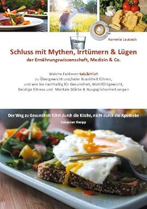 Schluss mit Mythen, Irrtümern & Lügen der Ernährungswissenschaft, Medizin & Co.