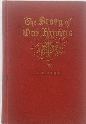 Seller image for The story of Our Hymns for sale by Jay's Basement Books