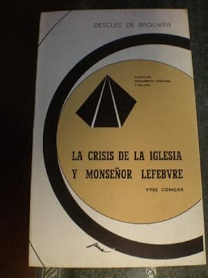 La crisis de la Iglesia y Monseñor Lefebvre