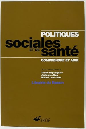Seller image for Politiques sociales et sant Comprendre et agir for sale by Librairie du Bassin