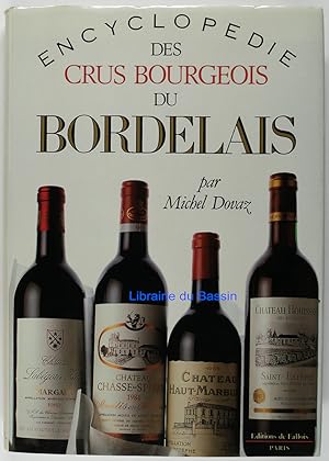 Encyclopédie des crus bourgeois du Bordelais