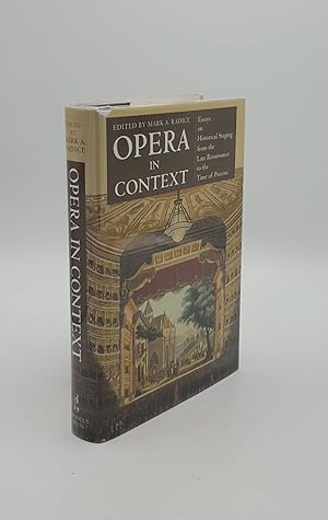 Image du vendeur pour OPERA IN CONTEXT Essays on Historical Staging from the Late Renaissance to the Time of Puccini mis en vente par Rothwell & Dunworth (ABA, ILAB)