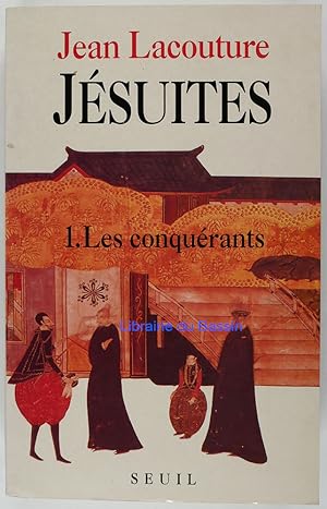 Jésuites 1. Les conquérants