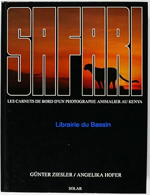 Seller image for Safari Les carnets de bord d'un photographe animalier au Kenya for sale by Librairie du Bassin