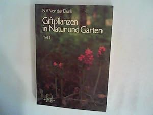 Giftpflanzen in Natur und Garten. Teil 2. Sonderausgabe