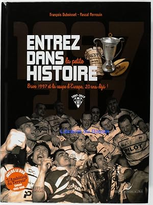 Entrez dans la petite histoire Brive 1997 et la coupe d'Europe, 20 ans déjà