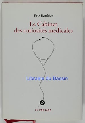 Image du vendeur pour Le Cabinet des curiosits mdicales mis en vente par Librairie du Bassin