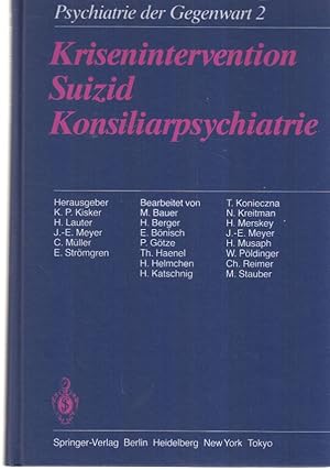 Seller image for Krisenintervention, Suizid, Konsiliarpsychiatrie. Psychiatrie der Gegenwart ; 2. for sale by Fundus-Online GbR Borkert Schwarz Zerfa