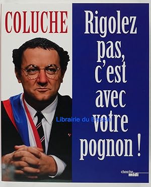 Rigolez pas, c'est avec votre pognon !