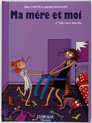 Bild des Verkufers fr Ma mre et moi Tome 2 Telle mre, telle fille zum Verkauf von Librairie du Bassin