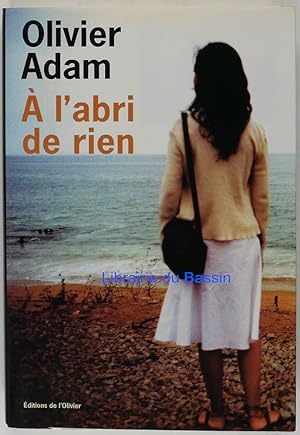 Seller image for A l'abri de rien for sale by Librairie du Bassin