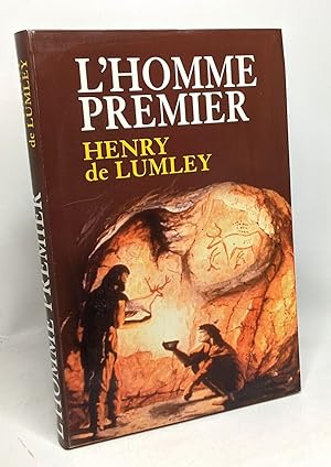 L'homme premier : Préhistoire évolution culture