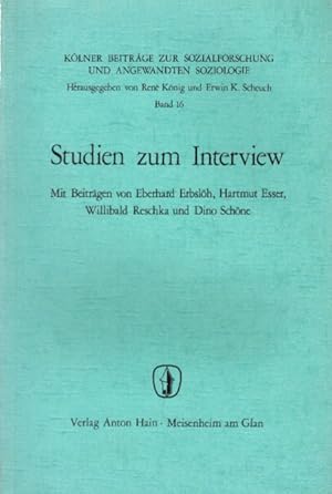 Seller image for Studien zum Interview. mit Beitr. von Eberhard Erbslh [u. a.] / Klner Beitrge zur Sozialforschung und angewandten Soziologie ; Bd. 16 for sale by AMAHOFF- Bookstores