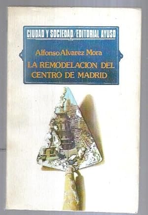 REMODELACION DEL CENTRO DE MADRID - LA