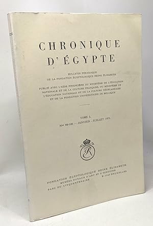 Chronique d'Egypte TOME L Nos 99-100 Janvier - Juillet 1975