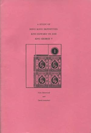 Imagen del vendedor de A Study of the Hong Kong Definitives: King Edward VII and King George V. a la venta por Pennymead Books PBFA