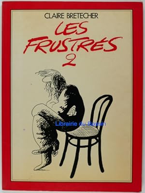 Imagen del vendedor de Les frustrs 2 a la venta por Librairie du Bassin