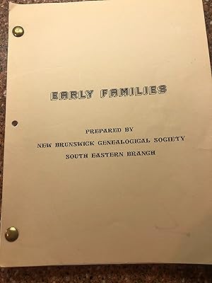 EARLY FAMILIES (New Brunswick Westmoreland, Albert, South Eastern Branch)