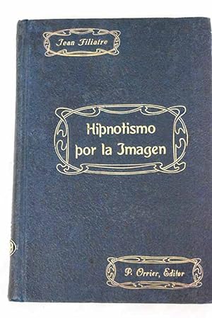 Seller image for La Enseanza fcil y rpida del Hipnotismo por la imagen for sale by Alcan Libros