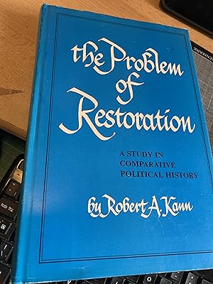 Seller image for Problem of Restoration: A Study in Comparative Political History for sale by Cotswold Rare Books