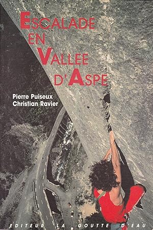 Image du vendeur pour Escalade en valle d'Aspe : La Mature, Urdos, La Cristalere, . mis en vente par Pare Yannick