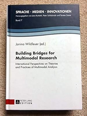 Bild des Verkufers fr Building Bridges for Multimodal Research: International Perspectives on Theories and Practices of Multimodal Analysis (Sprache - Medien - Innovationen) zum Verkauf von Bluesparrowhawk Books