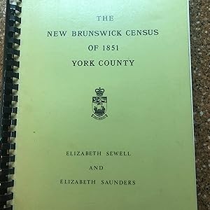 Seller image for THE New Brunswick CENSUS of 1851 YORK COUNTY for sale by Masons' Books