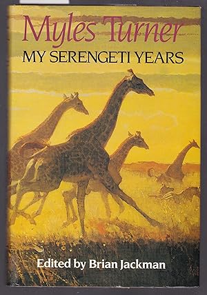 Image du vendeur pour My Serengeti Years - The Memoirs of an African Game Warden mis en vente par Laura Books