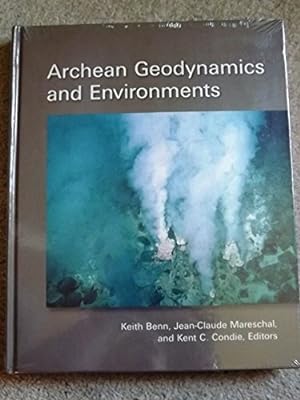Archean Geodynamics and Environments: 164 (Geophysical Monograph Series)
