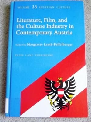 Literature, Film, and Culture Industry in Contemporary Austria (Austrian Culture)