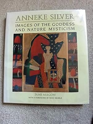 Anneke Silver: Images of the Goddess and Nature Mysticism