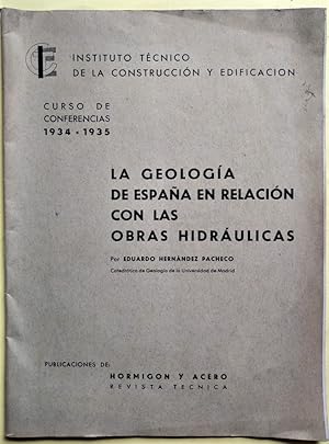 Imagen del vendedor de La Geologa de Espaa en Relacin con las Obras Hidrulicas. Curso de conferencias 1934 - 1935. a la venta por Carmichael Alonso Libros