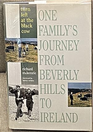 Turn Left at the Black Cow: One Family's Journey From Beverly Hills to Ireland